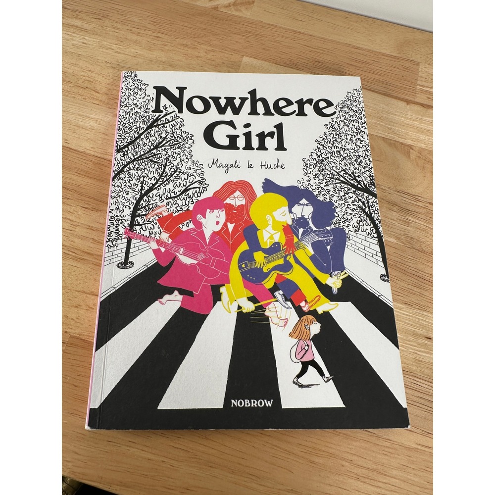 Nowhere Girl Graphic Novel Magali le Huche Beatles Memoir‎ Teen Reading Book